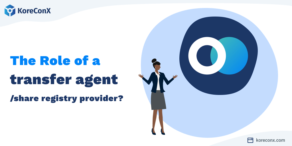 What Role Does a Transfer Agent or Share Registry Provider Play?