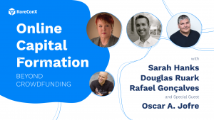 Online Capital Formation; Beyond Crowdfunding